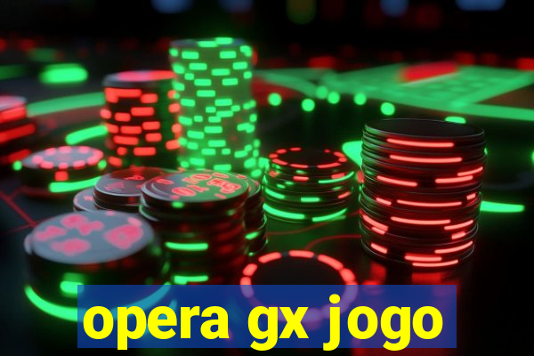 opera gx jogo